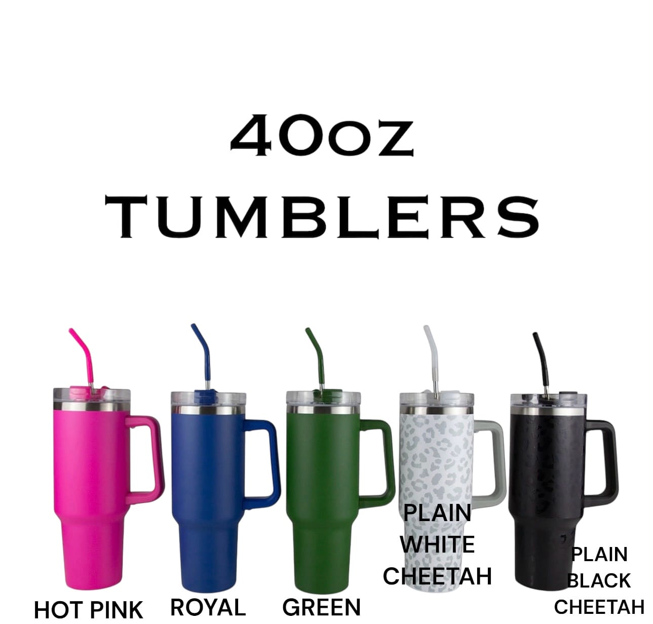 40 oz Tumblers